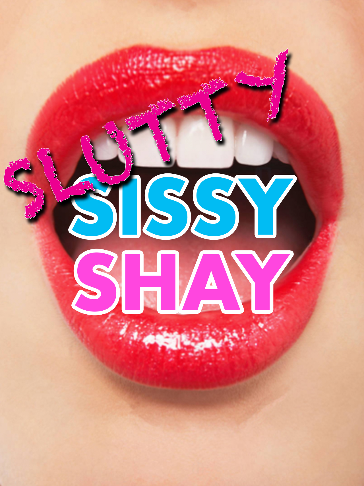 Slutty Sissy Shay